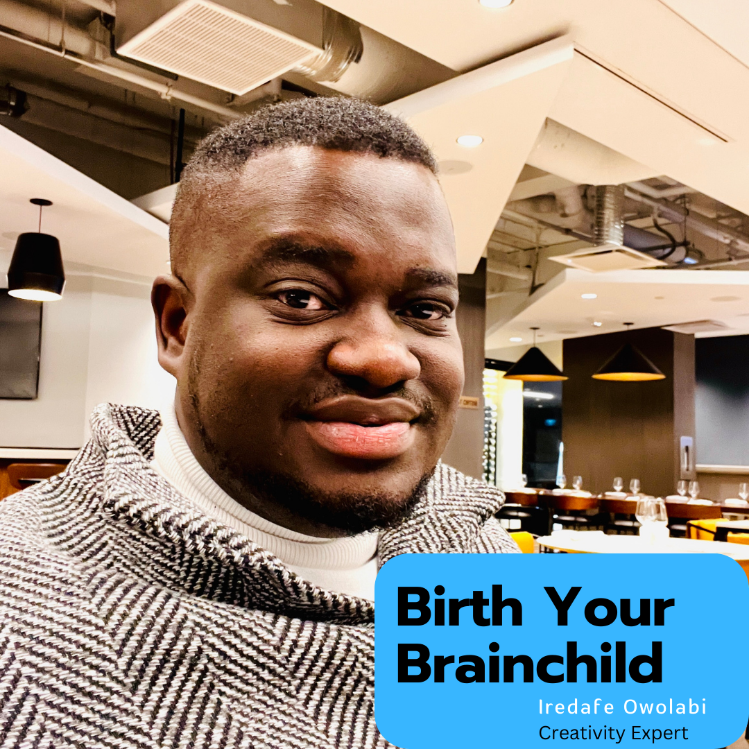 How to Birth Your Brainchild and Ideas: 8 Proven Steps
