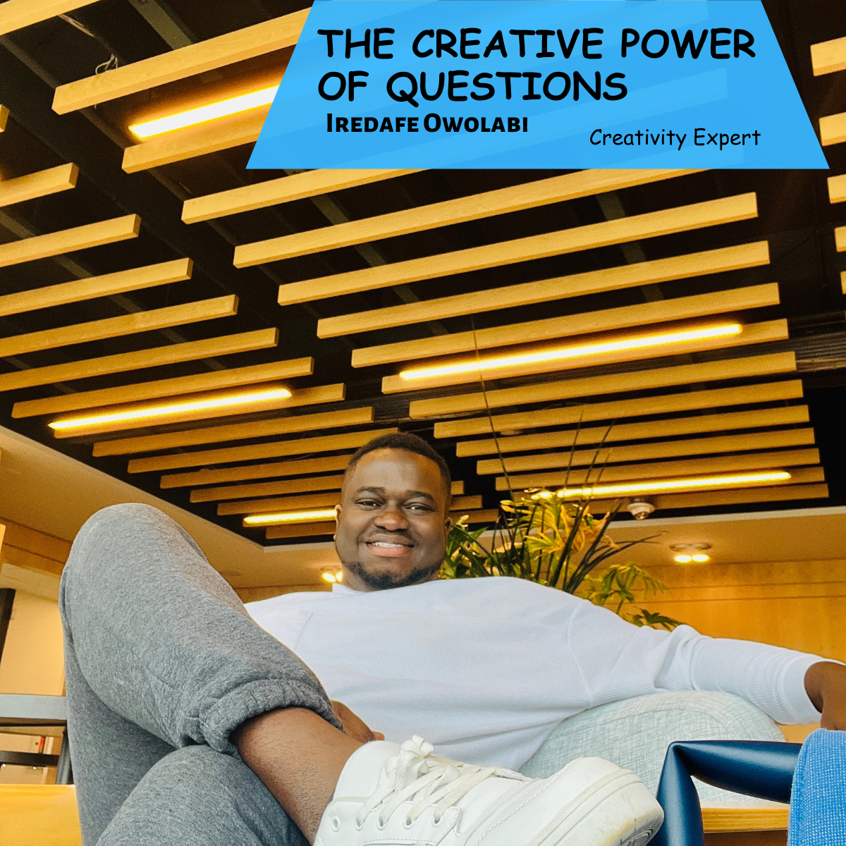 The Creative Power of Questions -  5 Keys to Innovative Discoveries
