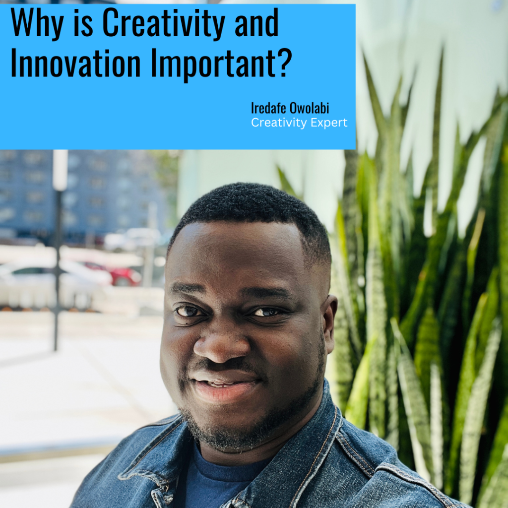 Why is Creativity and Innovation Important in Business and Work