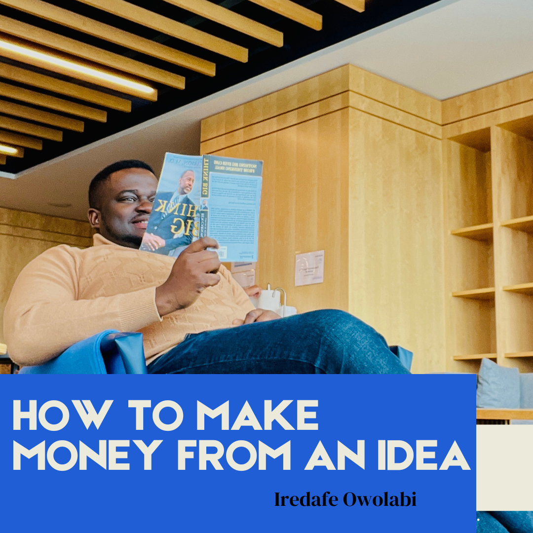 10 Important Steps To Make Money From an Idea
